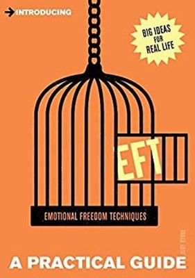 Einführung Eft Emotional Freedom Techniques: A Practical Guide