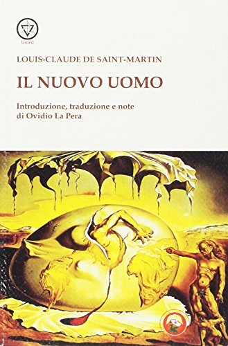 9788864963013 Il nuovo uomo - Louis-Claude de Saint-Martin,O. La Pera
