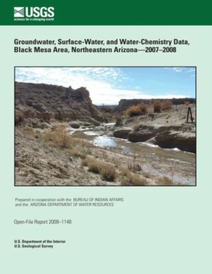 Groundwater, Surface-Water, And Water- Chemistry Data, Black Mesa Area, Nor...
