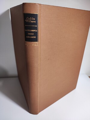 BUCH COLIN WILSON - DIE PHILOSOPHIE DER MÖRDER - CAMMEO 308 LONGANESI 1974