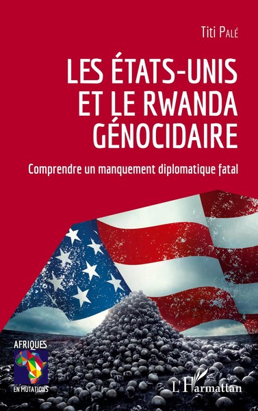 Titi Pale | Les Etats-Unis Et Le Rwanda GéNocidaire | Taschenbuch | FranzöSisch-image