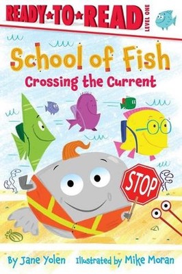 Crossing the Current: Ready-To-Read Level 1 by Jane Yolen (English) Hardcover Bo
