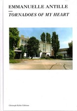 Tornadoes of my heart Emmanuelle Antille Christoph Keller Editions