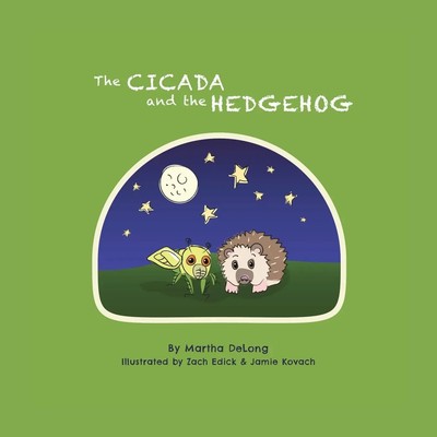Martha DeLong | The Cicada and the Hedgehog | Taschenbuch | Englisch (2021)