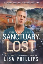 Sanctuary Lost: 10th Anniversary Special Edition by Lisa Phillips Hardcover Book