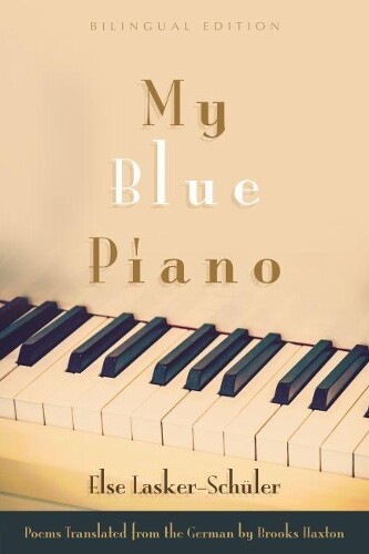 Thumbnail - Else Lasker-schüler My Blue Piano (taschenbuch) (us Import)