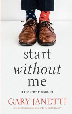 Start Without Me | Gary Janetti | Taschenbuch | Kartoniert / Broschiert | 2022