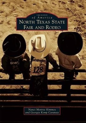 Nanci Monroe Kimmey Georgia Kemp Cara North Texas State Fair and Ro (Paperback)