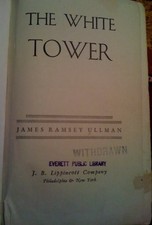 THE WHITE TOWER By James Ramsey Ullman - Hardcover