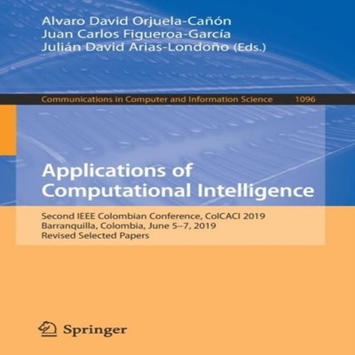 Applications of Computational Intelligence Second IEEE Colombian