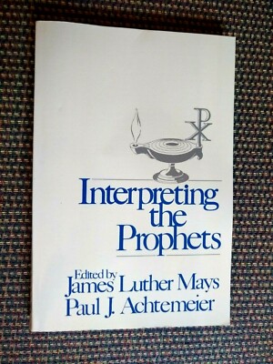 Interpreting the Prophets, James Luther Mays (PB, 2003) FREE SHIPPING