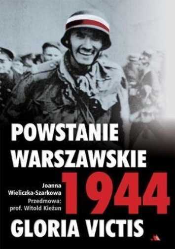 Powstanie Warszawskie 1944 Gloria Victis & Wieliczka Szarkowa Joanna