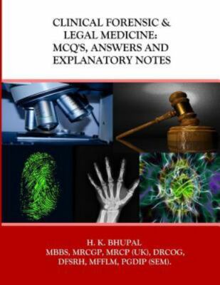 Clinical Forensic & Legal Medicine : Mcq's, Answers and Explanatory Notes, Pa...