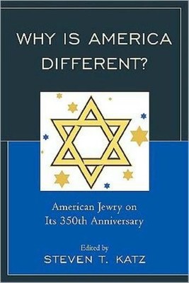 Why Is America Different?: American Jewry On Its 350Th Anniv...