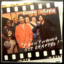 Frank Zappa  7   I don`t wanna get Drafted...