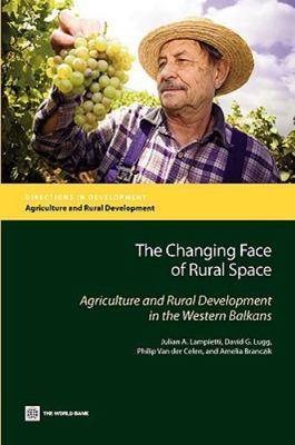 Changing Face of Rural Space : Agriculture and Rural Development in the Weste...