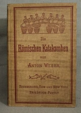 Old German language Catechism Book Die Romischen Katakomben