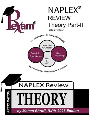RxExam Naplex Review Theory Part -II 2025 Edition - Manan Shroff - Paperback