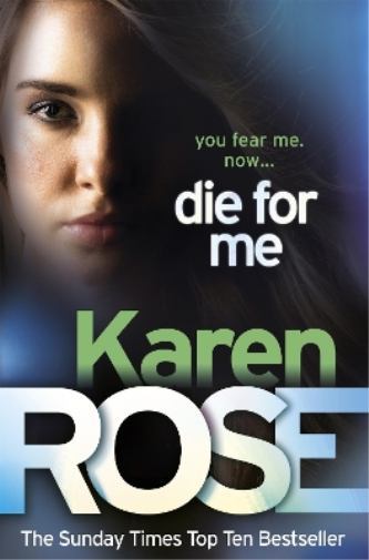 Karen Rose Die For Me (The Philadelphia/Atlanta Series Book 1) (Tascabile)
