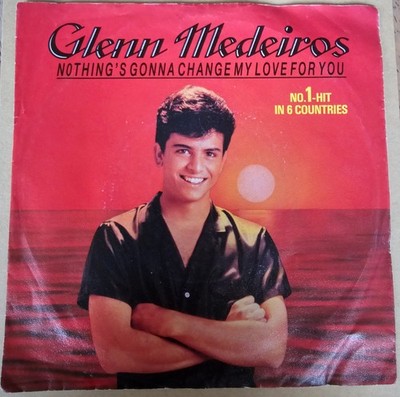 Nothing's Gonna Change My Love For You - Glenn Medeiros - Single 7'' Vinyl 134/04