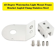 45 Degree Watermelon Light Mount Frame Bracket Angled Clamp Stainless Steel