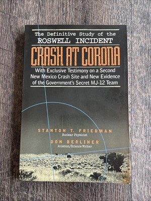 Crash at Corona : The Definitive Study of the Roswell Incident Stanton Friedman