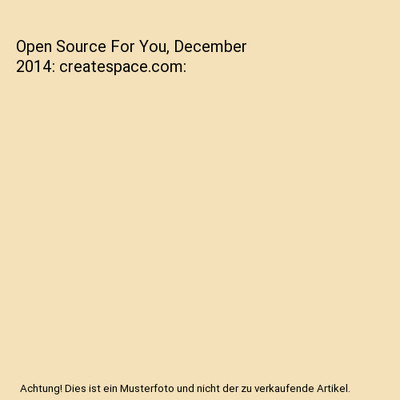 Open Source For You, December 2014: createspace.com, Pvt Ltd, EFY Enterprises