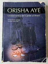 Orisha Aye Unidad Mitica del Caribe al Brazil Lukumi DIaspora Antropologia OOP