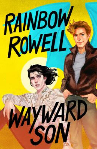 Thumbnail - Wayward Son (simon Snow Trilogy) By Rowell, Rainbow