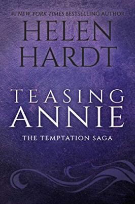 Teasing Annie (The Temptation Saga) By Helen Hardt