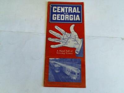 Central of Georgia Railway Company: ,,A Hand full of strong lines''. Time ...