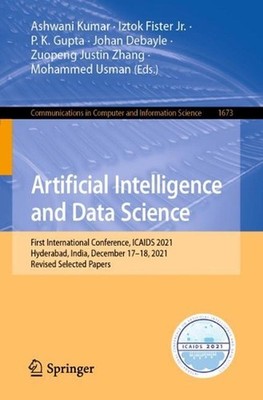 Artificial Intelligence and Data Science: First International Conference, ICAIDS