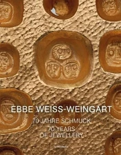 Ebbe Weiss-Weingart: 70 Years of Jewellery by Christianne Weber-Stober (English)