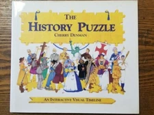 The History Puzzle : An Interactive Visual Timeline by Cherry Denman (1995, HC)