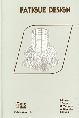 Fatigue Design (ESIS 16) (Esis Publication S) by 