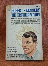 Robert F. Kennedy: The Brother Within by Robert E. Thompson & Hortense Myers