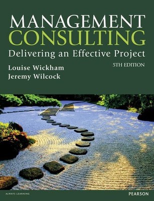 Management Consulting 5th edn: Delivering an Effective Project - paperback W...