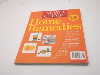Mayo Clinic Magazine 230 Home Remedies Best Treatments and Cures