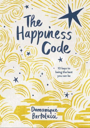 Happiness Code : 10 Keys to Being the Best You Can Be by Domonique Bertolucci...