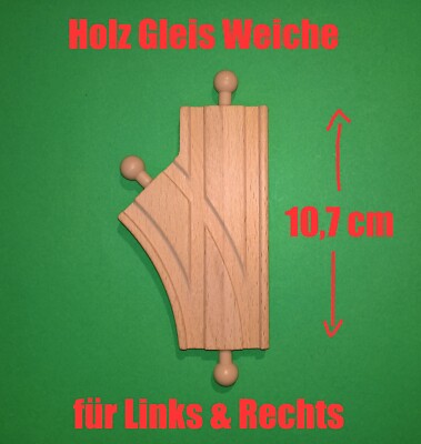 HOLZEISENBAHN Holz Gleis Weiche ( für Links&Rechts)