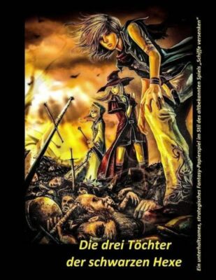 Die Drei T?Chter Der Schwarzen Hexe