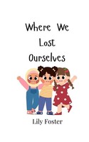 Lily Foster | Where We Lost Ourselves | Taschenbuch | Englisch (2024)