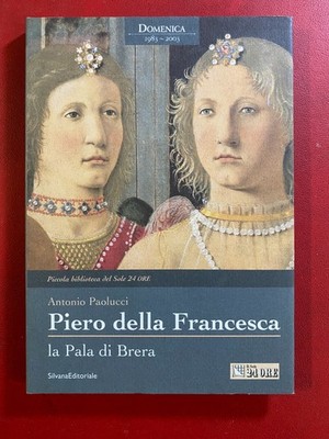 Antonio PAOLUCCI - PIERO DELLA FRANCESCA LA PALA DI BRERA Sonne 24 Stunden (2003)