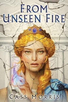 From Unseen Fire (Aven Cycle, 1), Morris, Cass