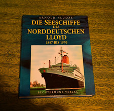 Arnold Kludas Die Seeschiffe des Norddeutsche...
