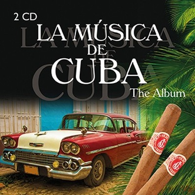 Various Artists - La Música De Cuba - The Album 2 CD Set - NEW