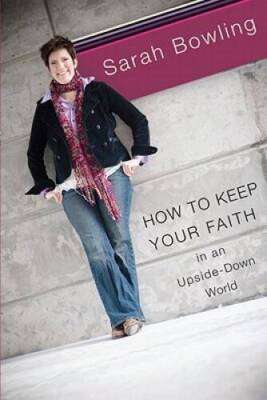 How to Keep Your Faith in an Upside Down World - Paperback - GOOD