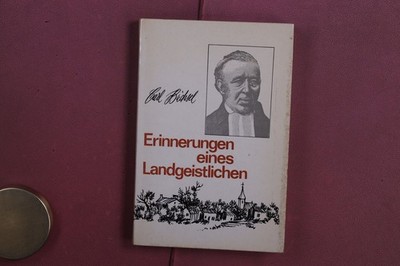 424821 Carl Büchsel ERINNERUNGEN EINES LANDGEISTLICHEN Christliche