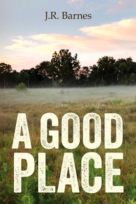 J. R. Barnes | A Good Place | Taschenbuch | Englisch (2024) | EAN 9798822967328
