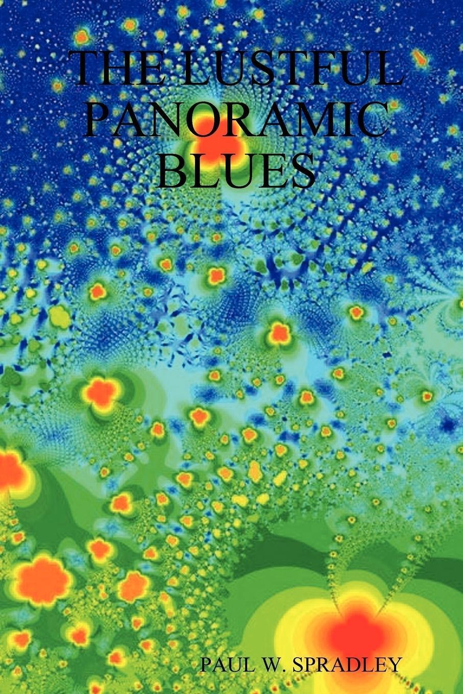 Thumbnail - Paul Spradley | The Lustful Panoramic Blues | Taschenbuch | Englisch